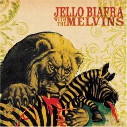 Jello Biafra With The Melvins : Never Breathe What You Can't See